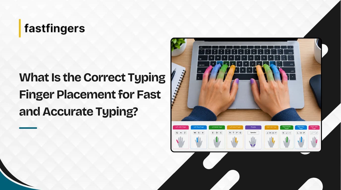 What Is the Right Typing Finger Placement for Accurate Typing?